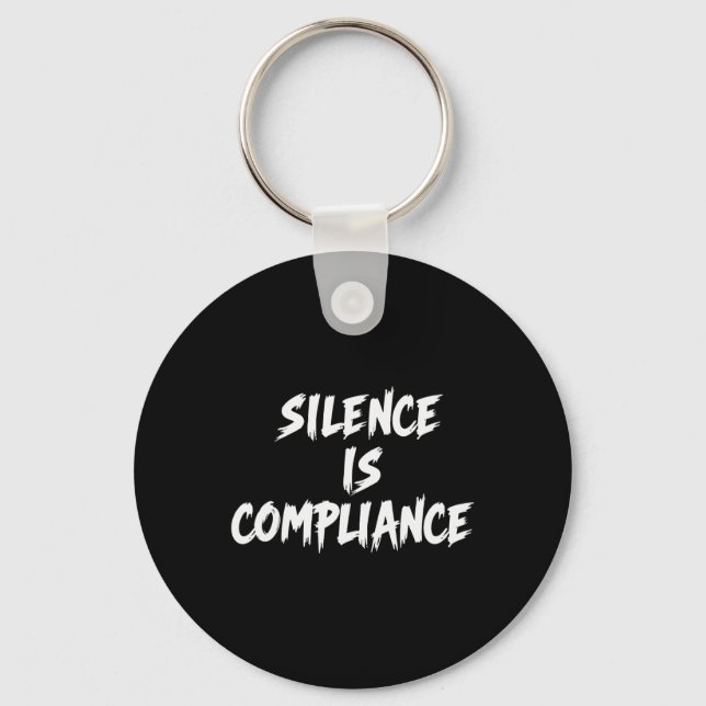 Resist Trump Silence Is Compliance 2  Key Ring (Front)