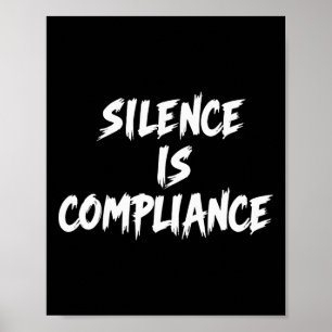 Resist Trump Silence Is Compliance 2 Poster