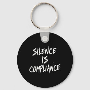 Resist Trump Silence Is Compliance Key Ring