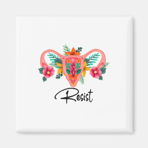 Resist Uterus Floral Pro Choice Abotion Rights Pro Magnet