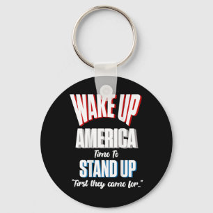 Resist Wake Up America Time To Stand First They Ca Key Ring
