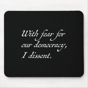 Resist With Fear For Our Democracy I Dissent Mouse Pad