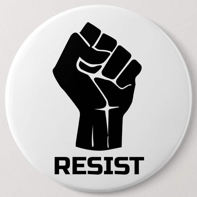 Resist with fist - in black 6 cm round badge (Front)