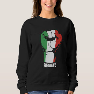 Resistance for Italian Liberal Hand in the flag it Sweatshirt