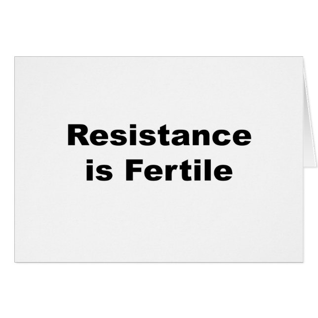 Resistance Is Fertile (Front Horizontal)