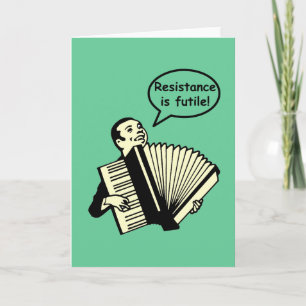Resistance is futile! (Accordion) Card