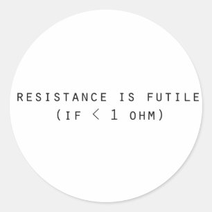 Resistance is futile classic round sticker