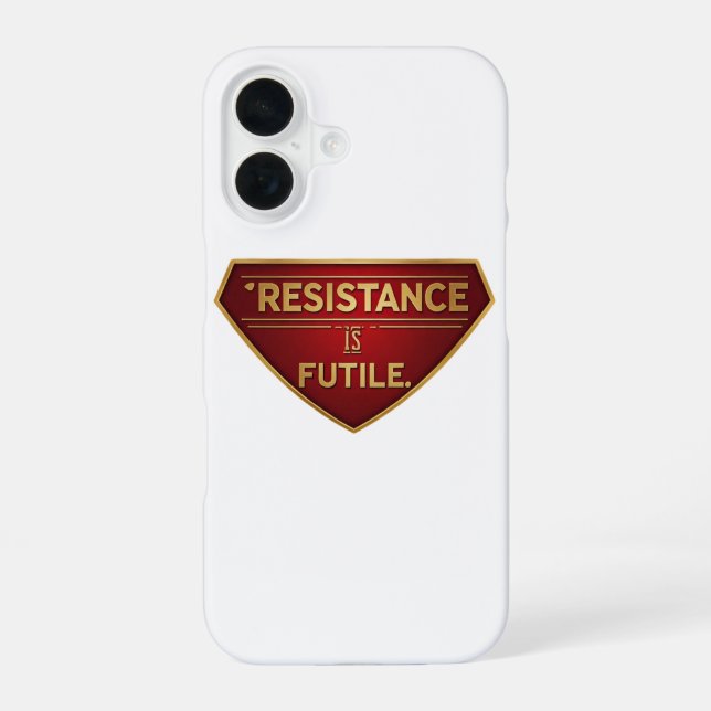 Resistance Is Futile  iPhone 16 Case (Back)