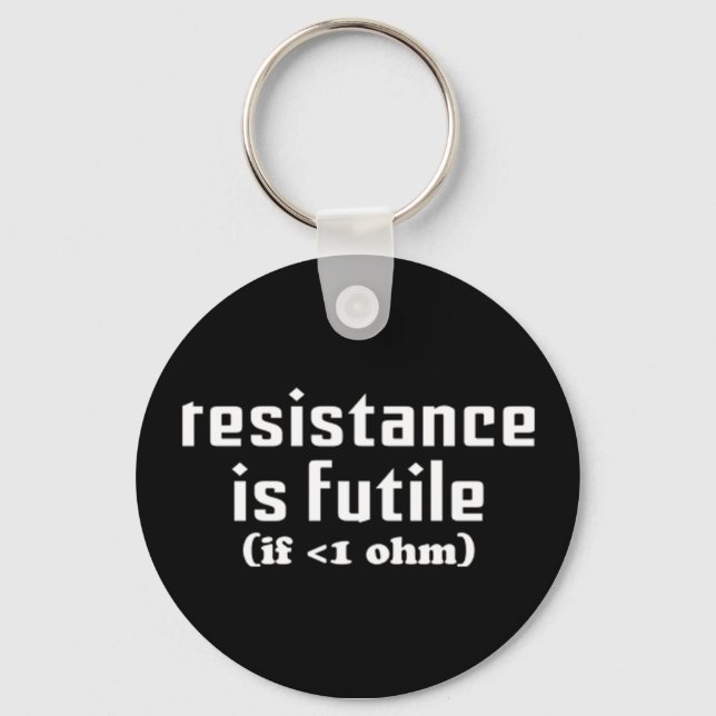 Resistance Is Futile Keychain (Front)