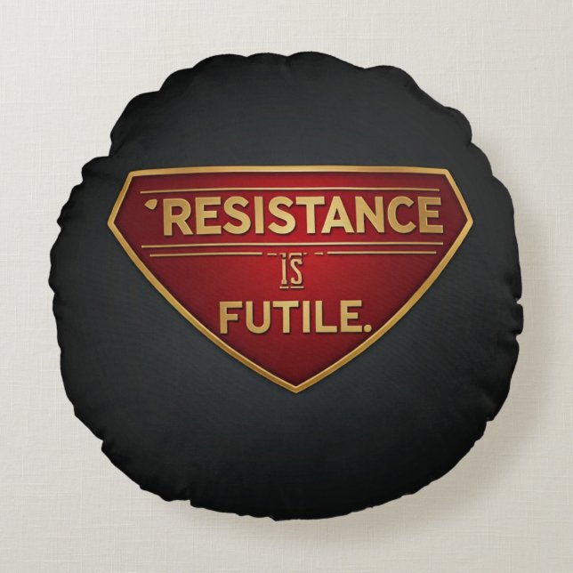 Resistance Is Futile  Round Cushion (Front)