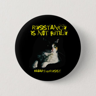 Resistance Is Not Futile! 6 Cm Round Badge
