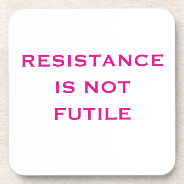Resistance is NOT Futile Coaster (Front)