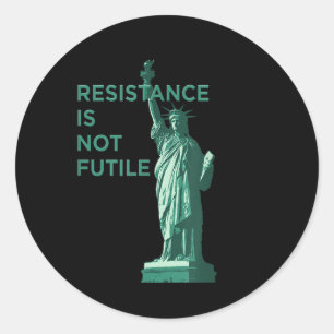 Resistance Is Not Futile Graphic  Classic Round Sticker