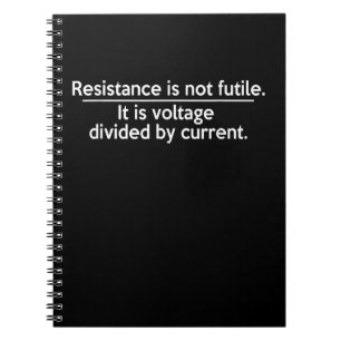 Resistance Is Not Futile - Ohms Law - Electrician Notebook