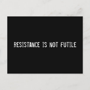 resistance is not futile postcard