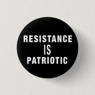 RESISTANCE IS PATRIOTIC Save DEMOCRACY, STOP FASC 3 Cm Round Badge