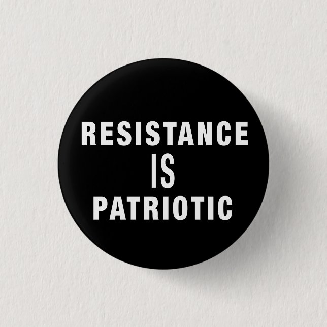 RESISTANCE IS PATRIOTIC Save DEMOCRACY,  STOP FASC 3 Cm Round Badge (Front)