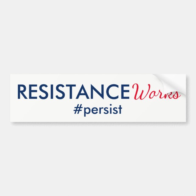 Resistance Works Persist Red White and Blue Bumper Sticker (Front)