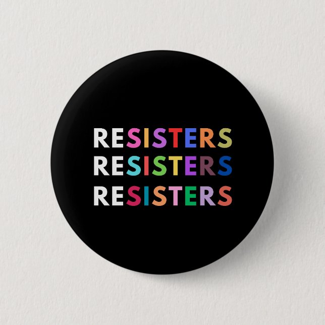 RESISTERS Anti-authoritarian Rainbow 6 Cm Round Badge (Front)