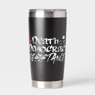 Resisting the Death of Democracy Insulated Tumbler