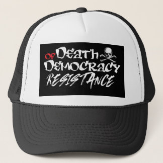 Resisting the Death of Democracy Trucker Hat
