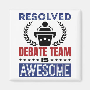 Resolved Debate Team Is Awesome Debate Magnet
