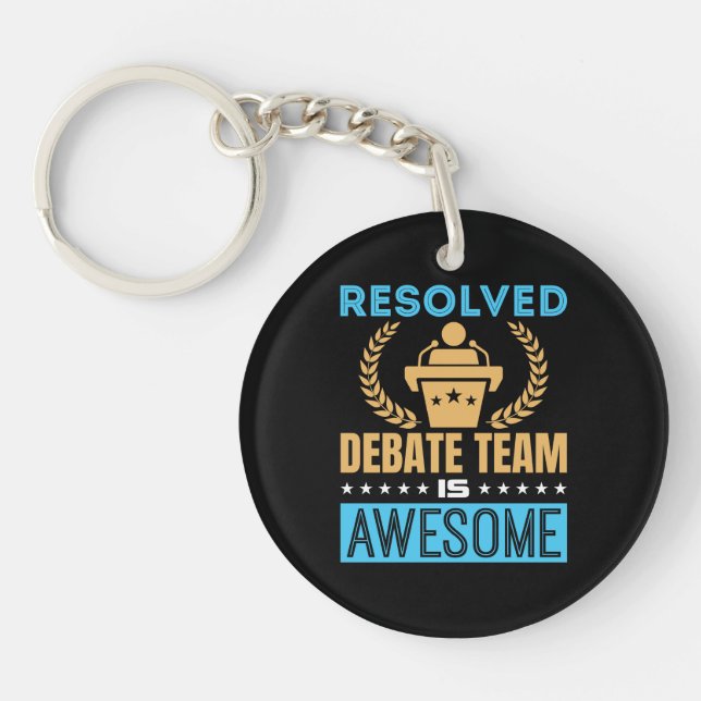 Resolved Debate Team Is Awesome Debater Key Ring (Front)