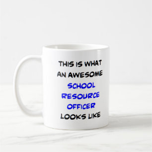 resource officer school, awesome coffee mug