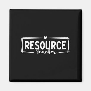Resource Teacher Appreciation Design For Women Men Magnet