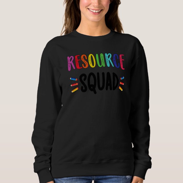 Resource Teacher Squad Resource Teaching Crew Sweatshirt (Front)