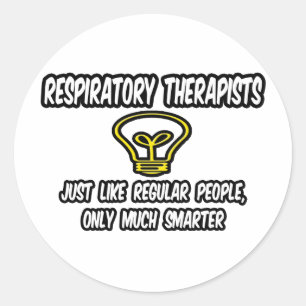 Resp Therapists...Regular People, Only Smarter Classic Round Sticker