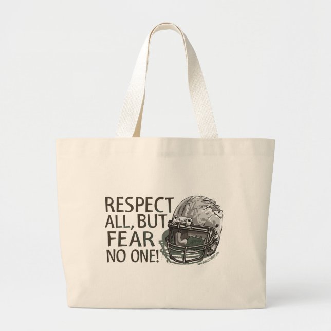 Respect All, But Fear No One! Bag (Front)
