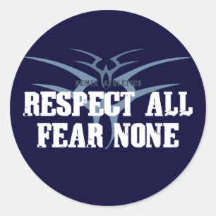Respect All Fear None Classic Round Sticker