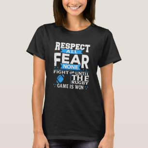 Respect All Fear None Motivational Rugby Quote T-Shirt