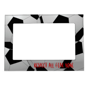 Respect All, Fear None Soccer Ball Magnetic Picture Frame
