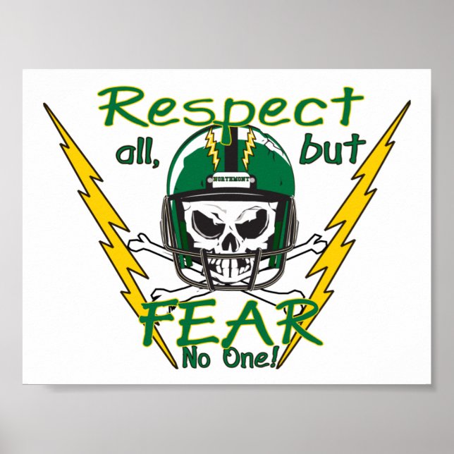 Respect all, goal Fear No One! Poster (Front)