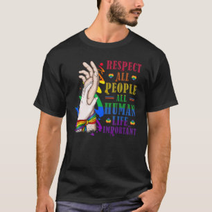 Respect All People All Human Life Is Important Rai T-Shirt
