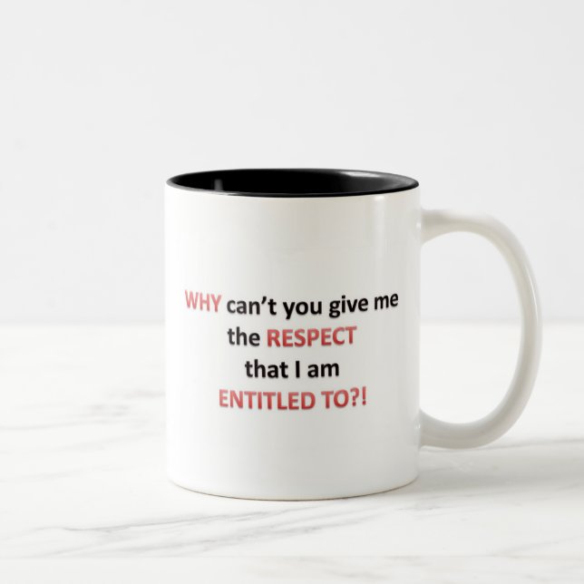 Respect Entitlement Two-Tone Coffee Mug (Right)