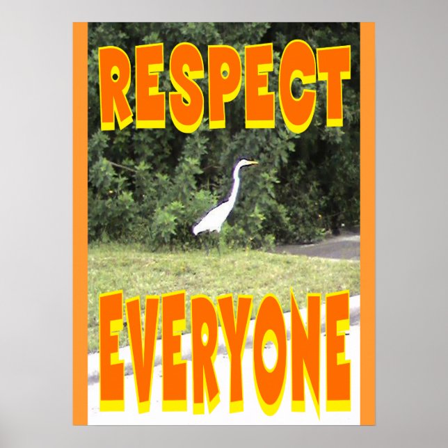 Respect Everyone in life. Poster (Front)