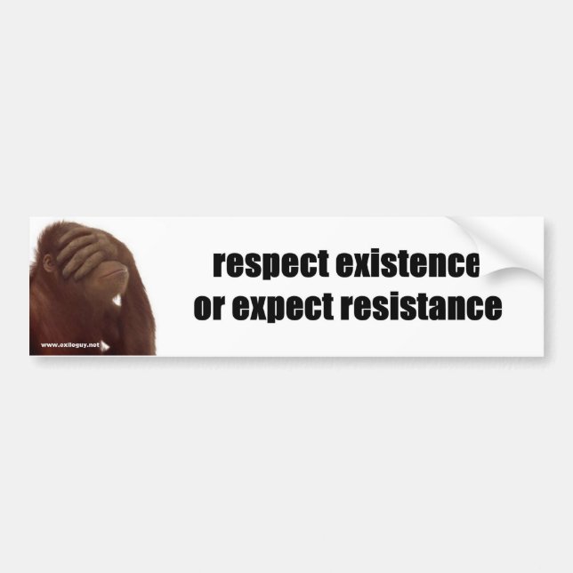 respect existence bumper sticker (Front)