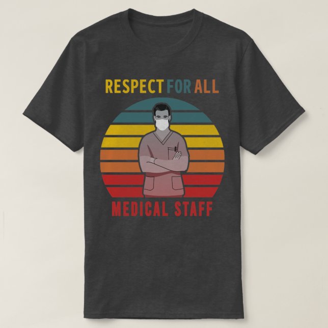 Respect For Medical Staff1 T-Shirt (Design Front)