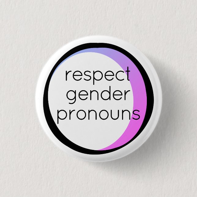 respect gender pronouns 3 cm round badge (Front)