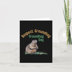 Respect Groundhog Shirt _ Funny Groundhog Day  Card