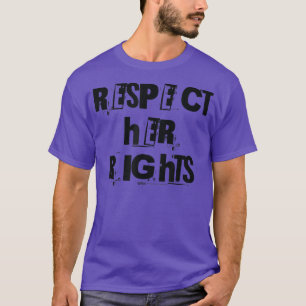 Respect Her Rights Gay Pride Rainbow Word Design52 T-Shirt