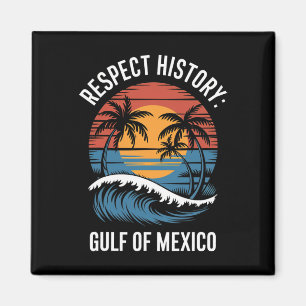 Respect History Gulf Of Mexico Retro Vintage Beach Magnet