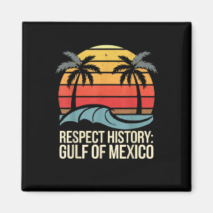 Respect History Gulf Of Mexico Retro Vintage Beach Magnet