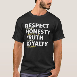 RESPECT HONESTY TRUTH LOYALTY T-Shirt