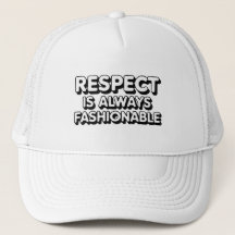 Respect Is Always Fashionable