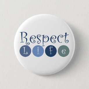 Respect Life Circle 6 Cm Round Badge