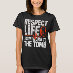 Respect Life Pro Life T-Shirt